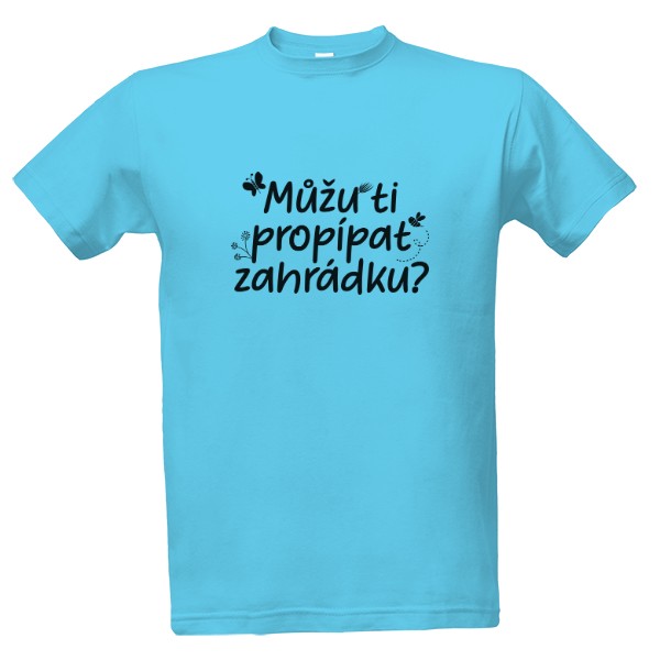 Tričko s potiskem Můžu ti propípat zahrádku? - Více barev | Pánské | Černý txt